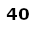 40